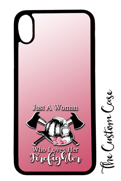 Just A Woman Who Loves Her Firefighter Ombre White to Pink Tough Case