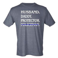 Husband, Daddy, Protector, Fireman/Policeman Tee