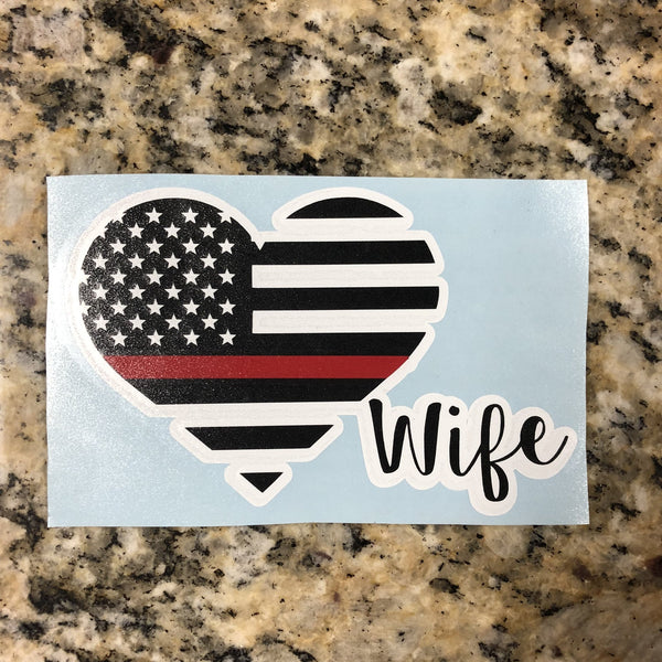 Thin Red Line Heart Flag Wife/Girlfriend/Mom/Fiance/Daughter