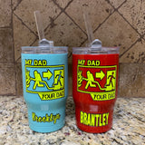 12 oz Stainless Steel Kids My Dad Your Dad Drinkware