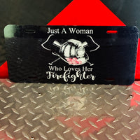 Just A Woman Who Loves Her Firefighter Helmet Roses License Plate