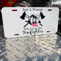 Just A Woman Who Loves Her Firefighter Helmet Roses License Plate