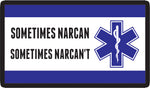 Sometimes NarCAN Sometimes NarCAN'T Decal